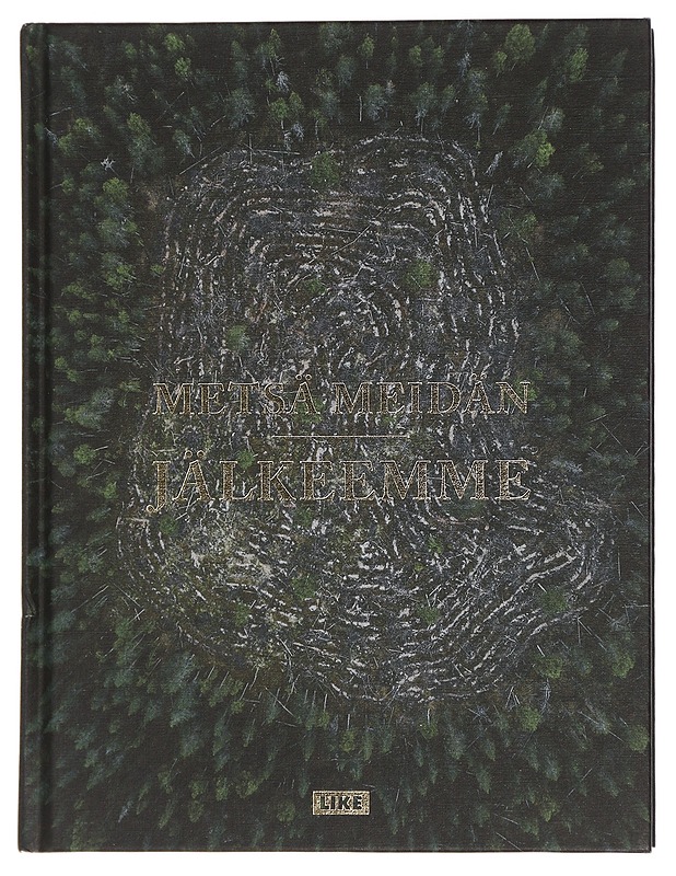 Metsä meidän jälkeemme - Juntti, Pekka - Tietokirjat ja oppaat - 10105435653 - 0