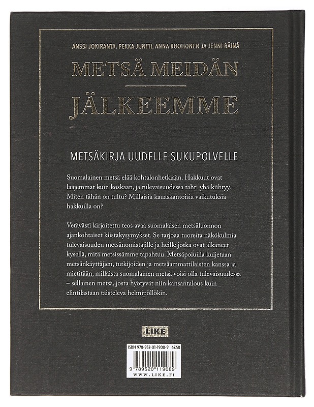 Metsä meidän jälkeemme - Juntti, Pekka - Tietokirjat ja oppaat - 10105435653 - 1