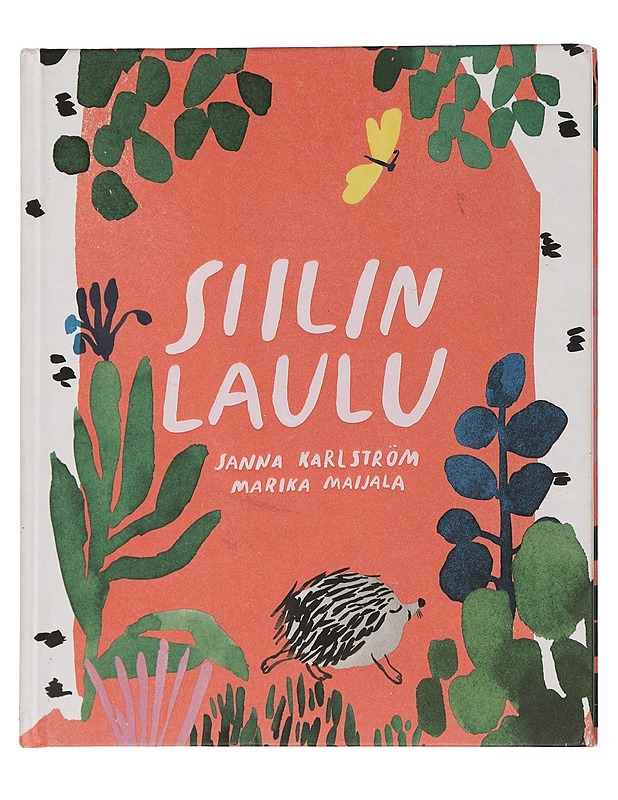Siilin laulu - Karlström, Sanna - Lastenkirjat - 10105435675 - 0