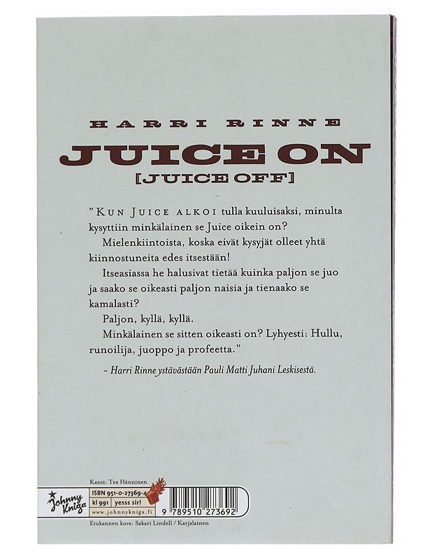 Juice on : Juice off - Harri Rinne - Elämäkerrat ja muistelmat - 10105435685 - 1