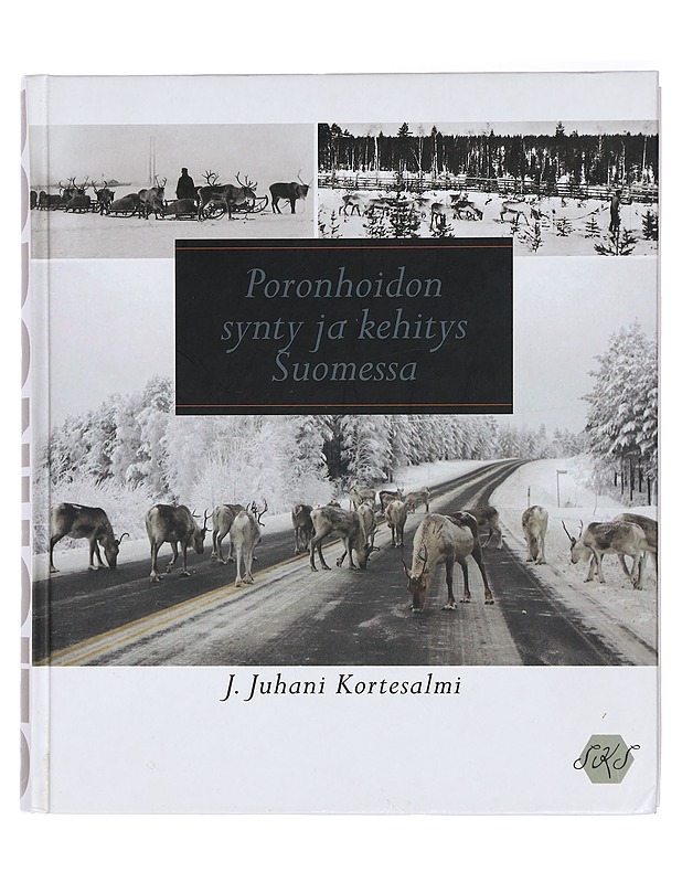 Poronhoidon synty ja kehitys Suomessa - J. Juhani Kortesalmi - Historiakirjat - 10105435784 - 0