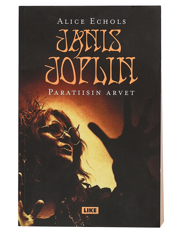 Janis Joplin : paratiisin arvet - Echols, Alice - Elämäkerrat ja muistelmat - 10105435788 - 0