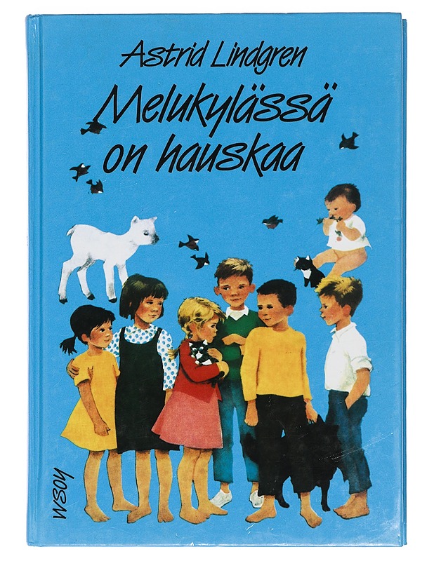 Melukylässä on hauskaa - Lindgren, Astrid - Lastenkirjat - 10105435797 - 0