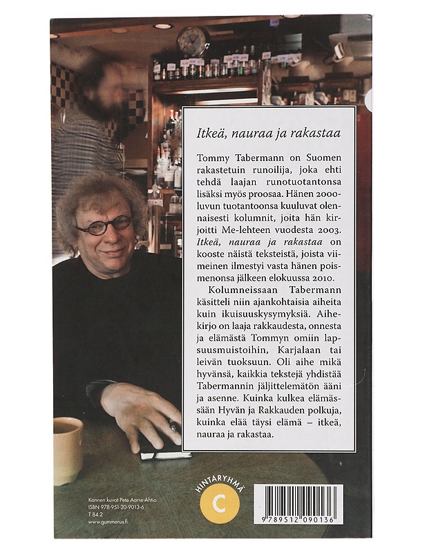 Itkeä, nauraa ja rakastaa : kootut kolumnit - Tommy Tabermann - Tietokirjat ja oppaat - 10105435813 - 1