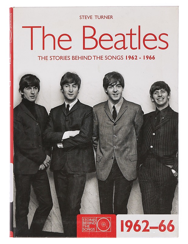 The Beatles. 1962-1966 : the stories behind the songs - Steve Turner - Elämäkerrat ja muistelmat - 10105435822 - 0