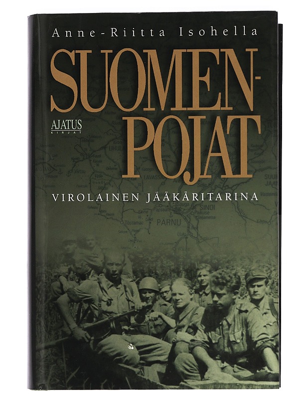 Suomen-pojat : virolainen jääkäritarina - Isohella, Anne-Riitta - Elämäkerrat ja muistelmat - 10105435831 - 0