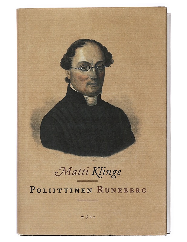 Poliittinen Runeberg - Klinge, Matti - Elämäkerrat ja muistelmat - 10105435830 - 0