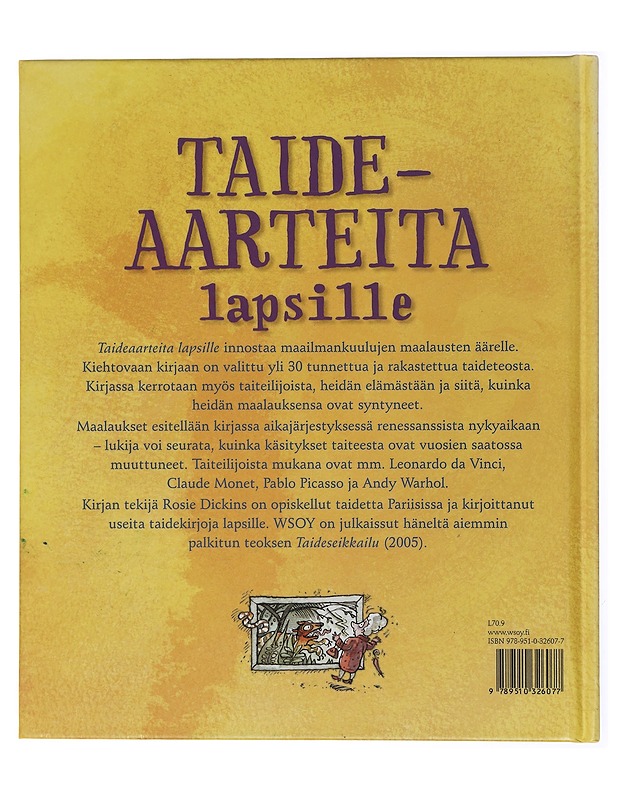 Taideaarteita lapsille - Dickins, Rosie - Lastenkirjat - 10105435837 - 1