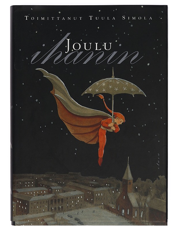 Joulu ihanin : Joulurunoja - Simola, Tuula - Joulukirjat - 10105435849 - 0