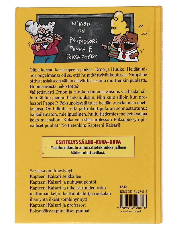 Kapteeni Kalsari ja professori Poksupöksyn piinalliset puuhat - Pilkey, Dav - Lastenkirjat - 10105435850 - 1