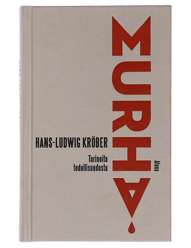 Murha : tarinoita todellisuudesta - Kröber, Hans-Ludwig - Historiakirjat - 10105435908 - 0