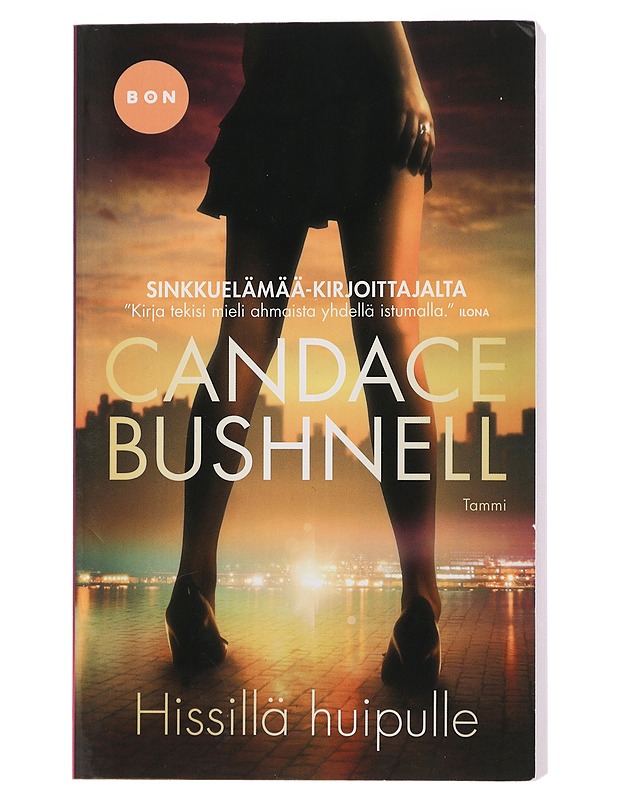 Hissillä huipulle - Bushnell, Candace - Romaanit ja novellit - 10105435917 - 0