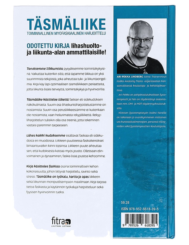 Täsmäliike : toiminnallinen myofaskiaalinen harjoittelu - Lindberg, Ari-Pekka - Tietokirjat ja oppaat - 10105435925 - 1