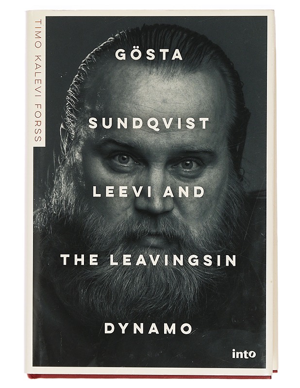 Gösta Sundqvist : Leevi and the Leavingsin dynamo - Timo Kalevi Forss - Elämäkerrat ja muistelmat - 10105435932 - 0