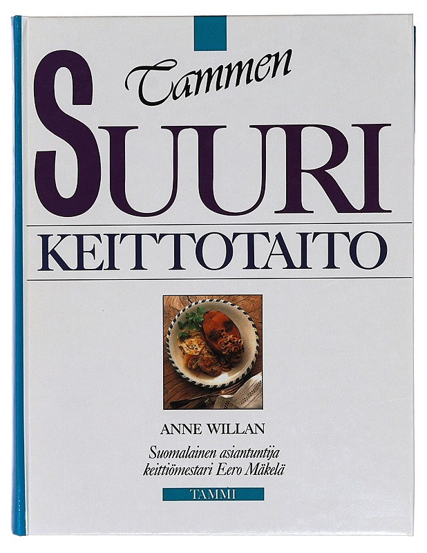 Tammen suuri keittotaito - Willan, Anne - Ruokakirjat - 10105435933 - 0