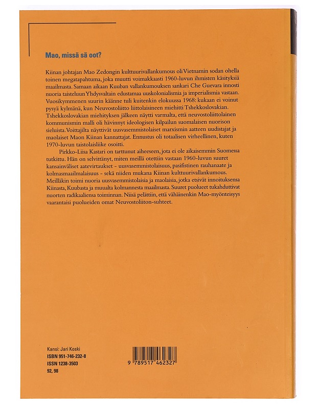 Mao, missä sä oot? : Kiinan kulttuurivallankumous Suomen 1960-luvun keskusteluissa - Pirkko-Liisa Kastari - Historiakirjat - 10105435943 - 1