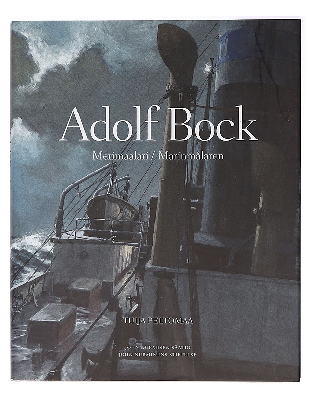Adolf Bock : merimaalari = marinmålaren - Peltomaa, Tuija - Elämäkerrat ja muistelmat - 10105435946 - 0
