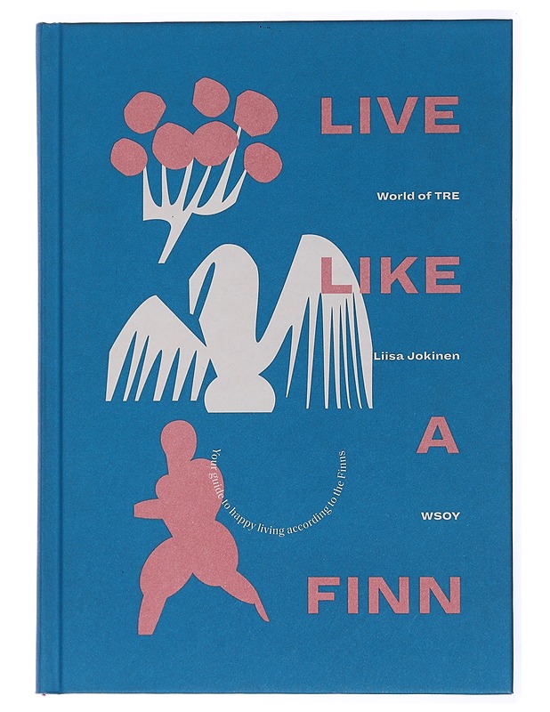 Live like a Finn - Jokinen, Liisa - Elämäkerrat ja muistelmat - 10105435966 - 0