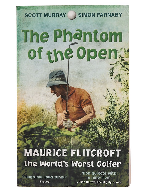 The Story of Maurice Flitcroft : the World's Worst Golfer - Scott Murray & Simon Farnaby - Elämäkerrat ja muistelmat - 10105435980 - 0