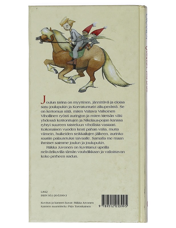 Joulun tarina : kertomus joulupukin ja Korvatunturin alkuperästä - Oranen, Raija - Lastenkirjat - 10105435994 - 1