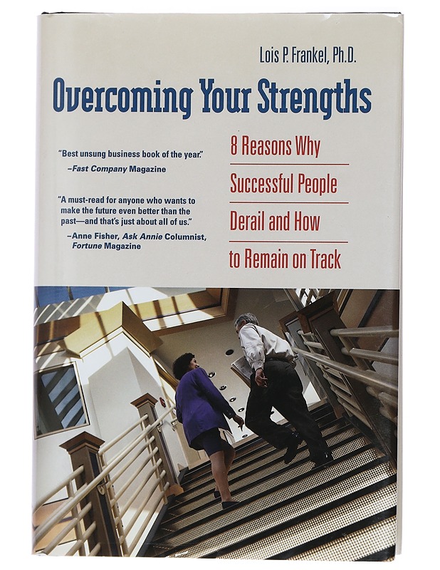 Overcoming Your Strengths - Lois P. Frankel Ph.D - Tietokirjat ja oppaat - 10105436007 - 0