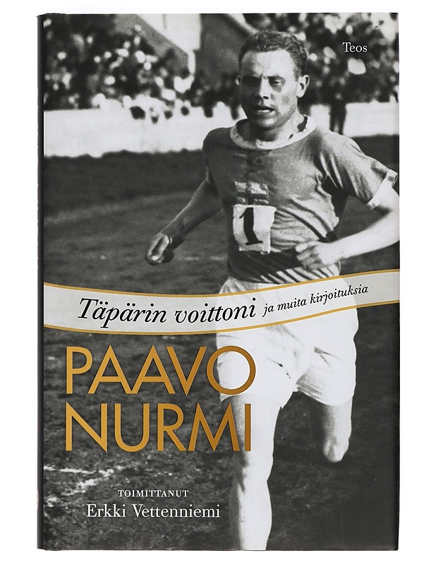 Täpärin voittoni ja muita kirjoituksia - Nurmi, Paavo - Elämäkerrat ja muistelmat - 10105436015 - 0