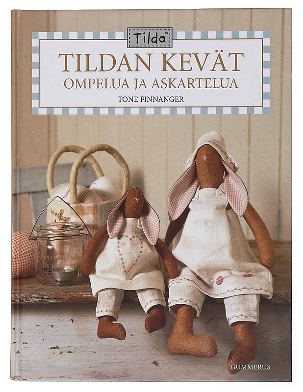 Tildan kevät : ompelua ja askartelua - Finnanger, Tone - Tietokirjat ja oppaat - 10105436030 - 0