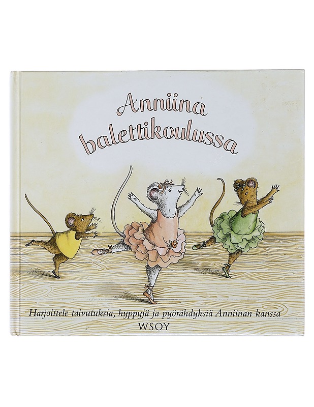 Anniina balettikoulussa - Holabird, Katharine - Lastenkirjat - 10105436082 - 0