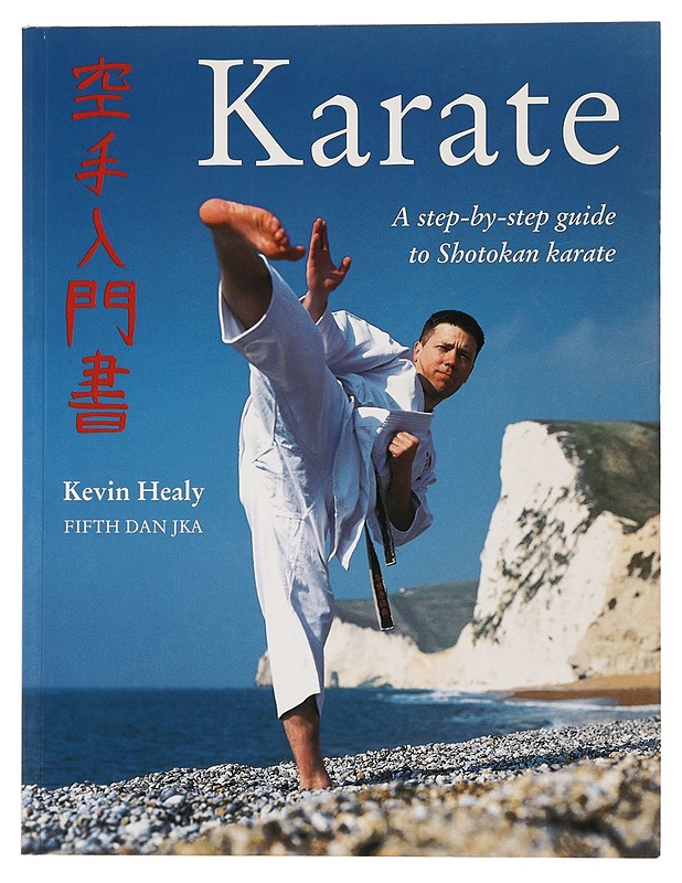 Karate: A step-by-step guide to Shotokan karate - Kevin Healy - Tietokirjat ja oppaat - 10105436098 - 0