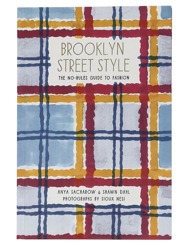 BROOKLYN STREET STYLE The No-Rules Guide to Fashion - Harrastekirjat - 10105436103 - 0