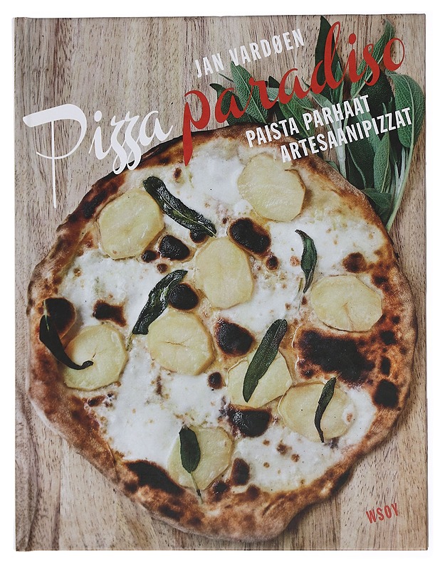 Pizza paradiso : paista parhaat artesaanipizzat - Vardøen, Jan - Ruokakirjat - 10105436125 - 0