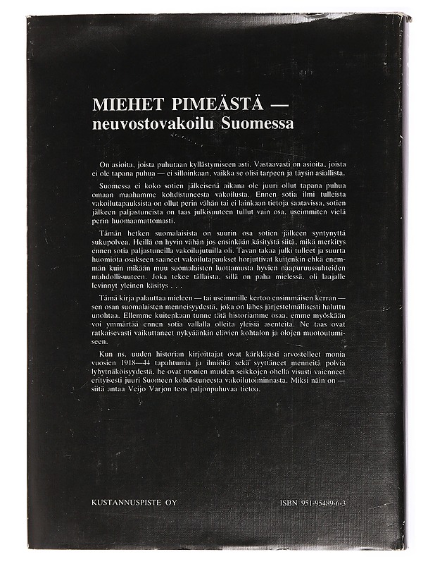 Miehet pimeästä : neuvostovakoilu Suomessa - Veijo Varjo - Historiakirjat - 10105436158 - 1