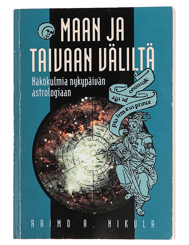 Maan ja taivaan väliltä : näkökulmia nykypäivän astrologiaan - Nikula, Raimo - Harrastekirjat - 10105436159 - 0