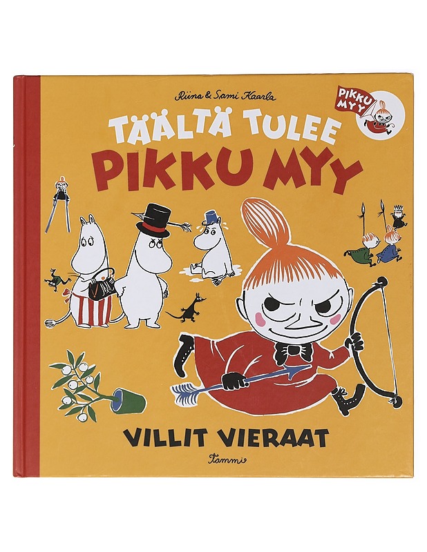 Täältä tulee Pikku Myy : villit vieraat - Kaarla, Riina - Lastenkirjat - 10105436162 - 0