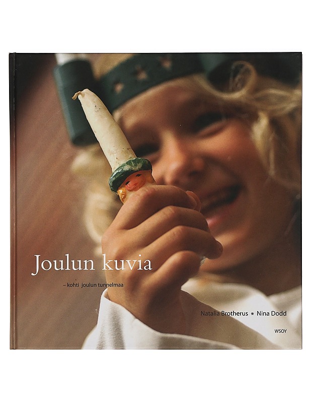 Joulun kuvia : kohti joulun tunnelmaa - Brotherus, Natalia - Joulukirjat - 10105436166 - 0