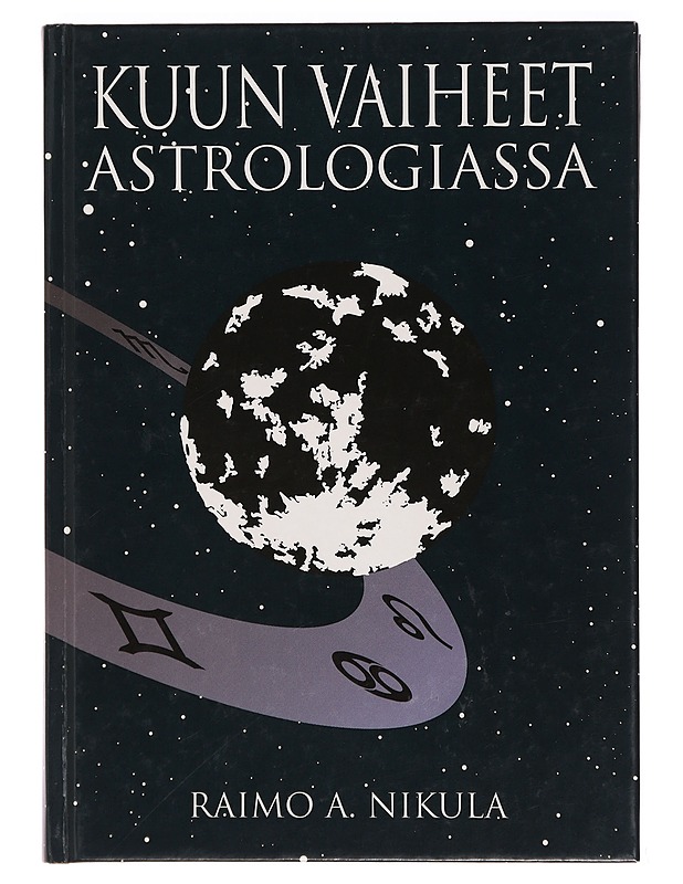 Kuun vaiheet astrologiassa : elämänvoiman 28 muodonmuutosta - Raimo A. Nikula - Harrastekirjat - 10105436170 - 0