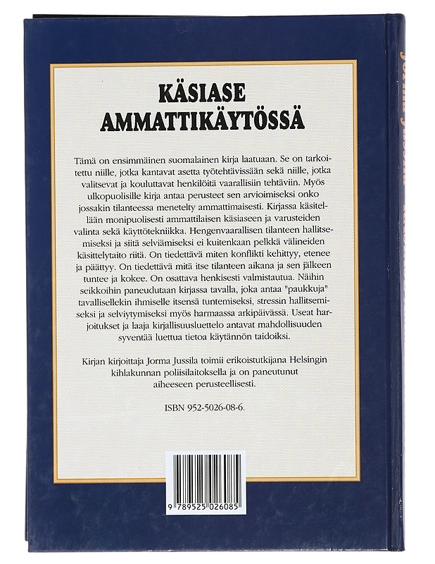 Käsiase ammattikäytössä - Jorma Jussila - Tietokirjat ja oppaat - 10105436292 - 1