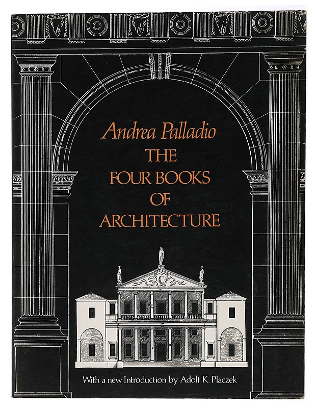 The four books of architecture - Palladio, Andrea - Tietokirjat ja oppaat - 10105436330 - 0