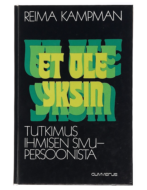 Et ole yksin : tutkimuksia ihmisen sivupersoonista - Reima Kampman - Tietokirjat ja oppaat - 10105436350 - 0