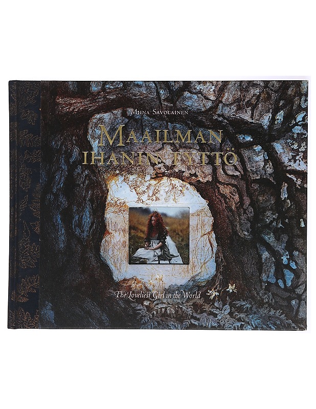 Maailman ihanin tyttö = The loveliest girl in the world - Savolainen, Miina - Lastenkirjat - 10105436352 - 0