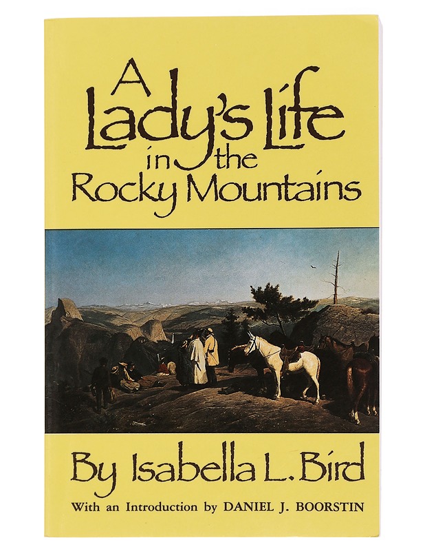 A Lady's Life in the Rocky Mountains - Isabella L. Bird - Elämäkerrat ja muistelmat - 10105436410 - 0