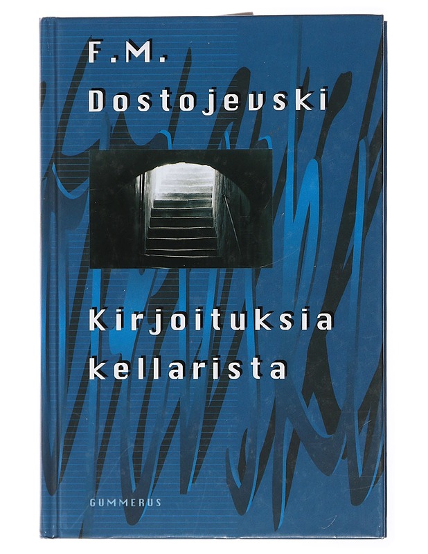Kirjoituksia kellarista - Dostojevski, F. M. - Romaanit ja novellit - 10105436433 - 0