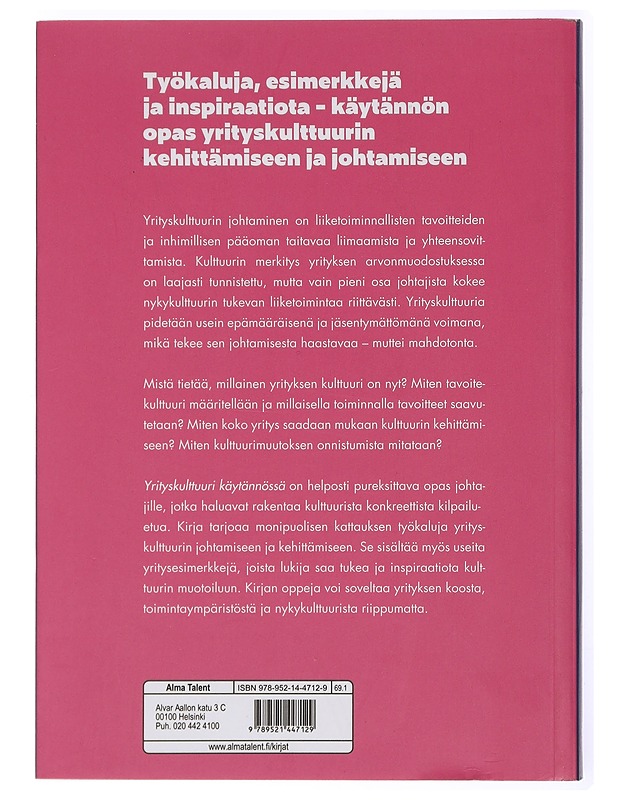 Yrityskulttuuri käytännössä : konkretiaa tavoitekulttuurin muotoiluun - Kulmala, Sanna - Tietokirjat ja oppaat - 10105436435 - 1