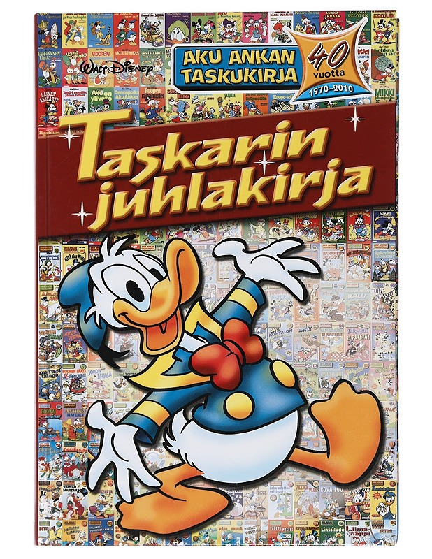 Taskarin juhlakirja : Aku Ankan taskukirja 40 vuotta 1971-2010 - Kastari, Anna - Sarjakuvat - 10105436440 - 0