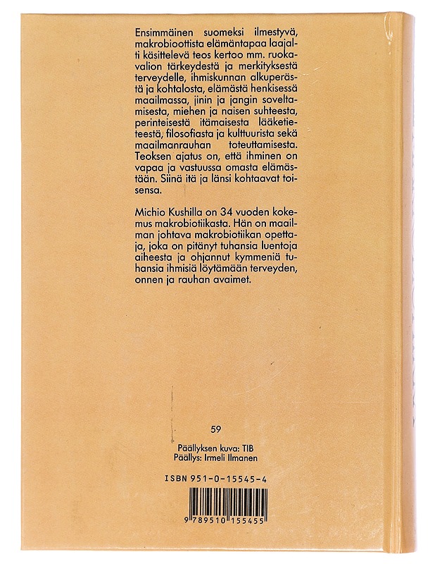 Makrobiotiikka : terveyden, onnen ja rauhan tie - Kushi, Michio - Tietokirjat ja oppaat - 10105436462 - 1
