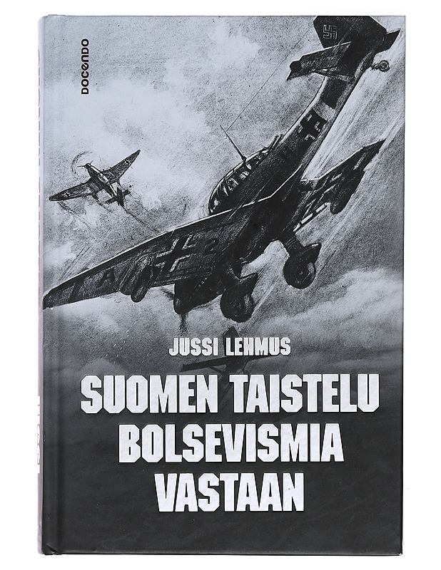 Suomen taistelu bolsevismia vastaan - Kuusi, Matti - Historiakirjat - 10105436469 - 0