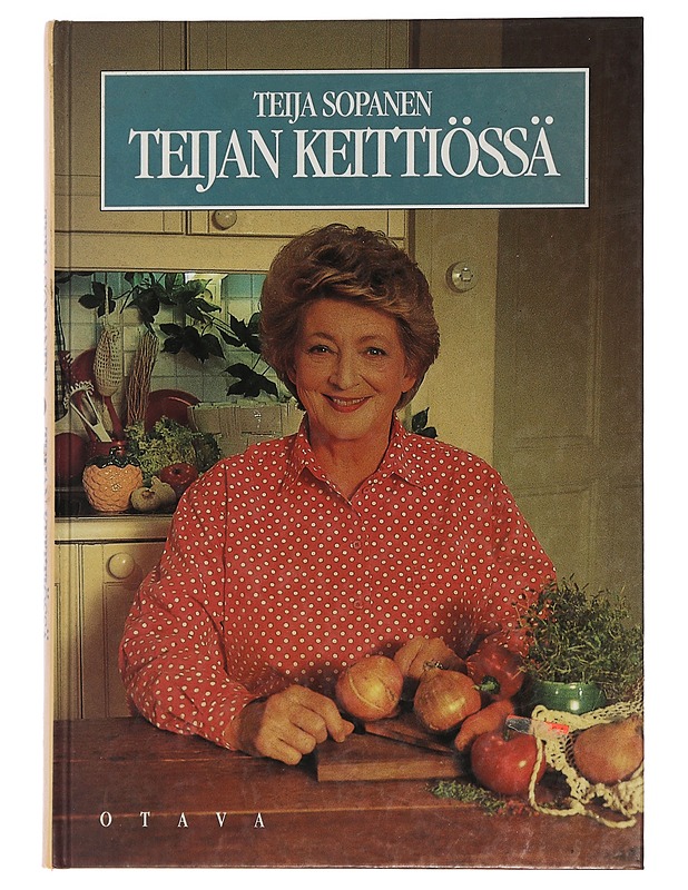 Teijan keittiössä - Teija Sopanen - Ruokakirjat - 10105436506 - 0