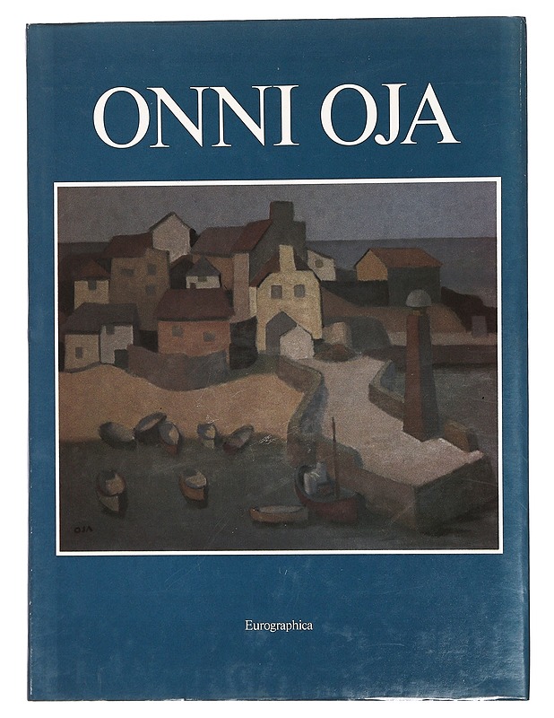 Maalauksia 1927-1986 = Målningar 1927-1986 = Paintings 1927-1986 - Oja, Onni - Tietokirjat ja oppaat - 10105436537 - 0