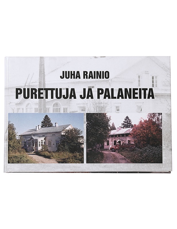 Purettuja ja palaneita - Juha Rainio - Tietokirjat - 10105436551 - 0
