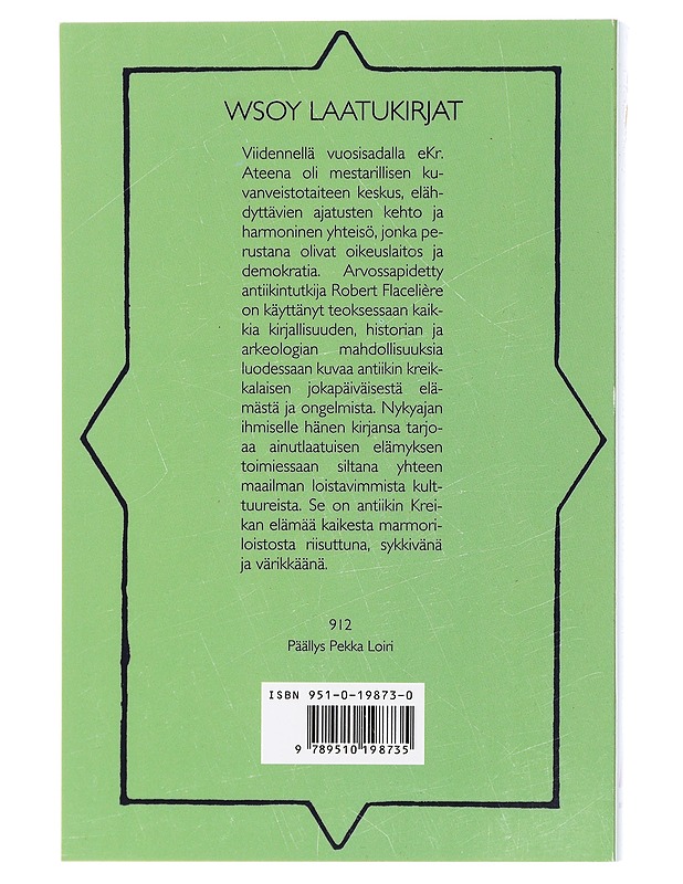Sellaista oli elämä antiikin Kreikassa - Flacelière, Robert - Historiakirjat - 10105436573 - 1